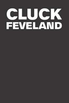 Paperback Cluck Feveland Funny Anti Cleveland Sports Rivalry 120 Page Notebook Lined Journal Book