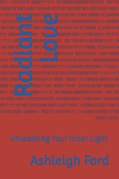 Paperback Radiant Love: Unleashing Your Inner Light Book