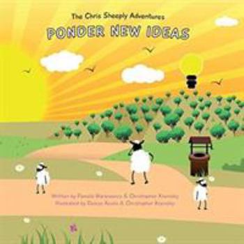 Paperback The Chris Sheeply Adventures: Ponder New Ideas Book