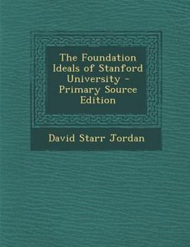 Paperback The Foundation Ideals of Stanford University Book