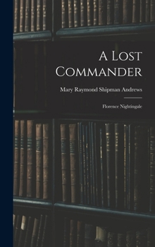 Hardcover A Lost Commander: Florence Nightingale Book