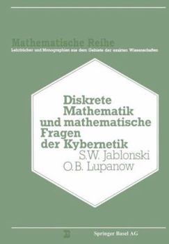 Paperback Diskrete Mathematik Und Mathematische Fragen Der Kybernetik [German] Book