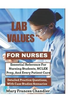 Paperback Lab Values For Nurses: Essential Reference For Nursing Students, NCLEX Prep, And Every Patient Care Book