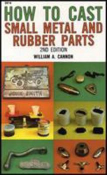 Paperback How to Cast Small Metal and Rubber Parts Book