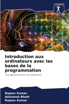 Paperback Introduction aux ordinateurs avec les bases de la programmation [French] Book