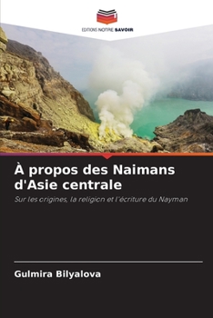 Paperback À propos des Naimans d'Asie centrale [French] Book