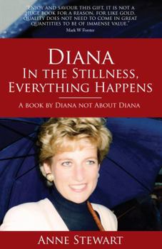 Paperback Diana: In the Stillness Everything Happens Book