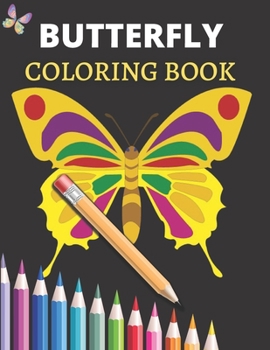 Paperback Butterfly Coloring Book: 100 Beautiful Butterfly Adult Coloring Book( New and Expanded Edition ) Book