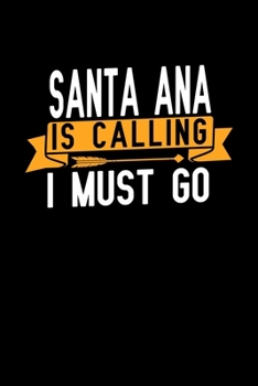Santa Ana is calling I Must go: Graph Paper Vacation Notebook with 120 pages 6x9 perfect as math book, sketchbook, workbook and diary