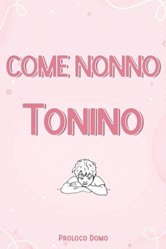 Come Nonno Tonino (Italian Edition)