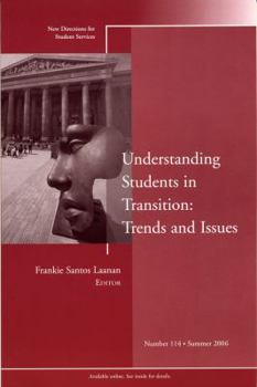 Paperback Understanding Students in Transition: Trends and Issues: New Directions for Student Services, Number 114 Book