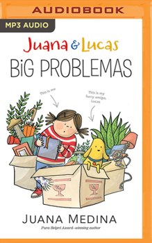 Juana and Lucas: Big Problemas - Book #2 of the Juana and Lucas