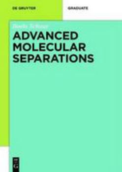 Paperback Advanced Molecular Separations (De Gruyter Textbook) Book