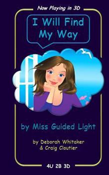 Paperback I Will Find My Way: by MIss Guided Light Book