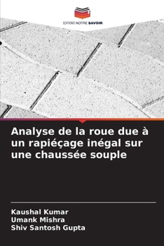 Paperback Analyse de la roue due à un rapiéçage inégal sur une chaussée souple [French] Book