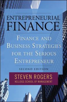 Hardcover Entrepreneurial Finance: Finance and Business Strategies for the Serious Entrepreneur Book