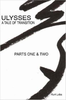 Paperback Ulysses - A Tale of Transition - Parts One & Two Book