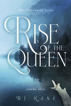 Paperback The Underworld Series: Rise of the Queen: Volume Three Book