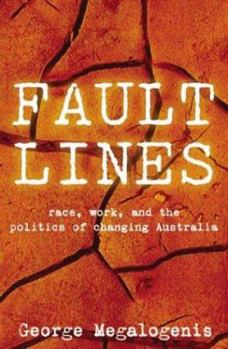 Paperback Faultlines: Race, Work, and the Politics of Changing Australia Book