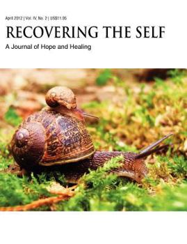 Paperback Recovering The Self: A Journal of Hope and Healing (Vol. IV, No. 2) -- New Beginnings Book