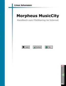 Paperback Morpheus MusicCity: Handbuch zum FileSharing im Internet [German] Book