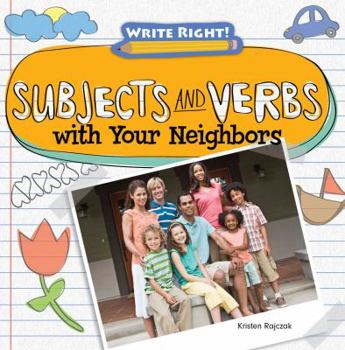 Subjects and Verbs with Your Neighbors - Book  of the Write Right!