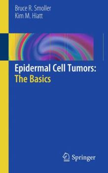 Paperback Epidermal Cell Tumors: The Basics Book