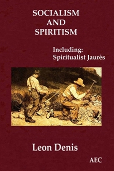 Paperback Socialism and Spiritism (Including: Spiritualist Jaurès) Book