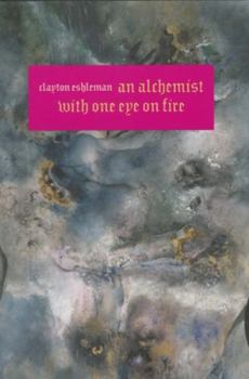 Paperback An Alchemist with One Eye on Fire Book