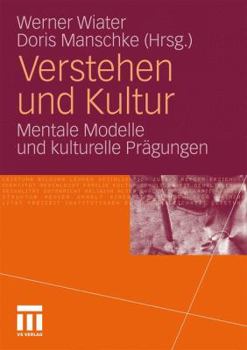 Paperback Verstehen Und Kultur: Mentale Modelle Und Kulturelle Prägungen [German] Book
