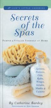 Hardcover Secrets of the Spas: Pamper and Vitalize Yourself at Home Book
