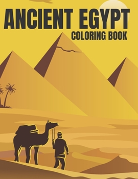 Paperback Ancient Egypt Coloring Book: 32 Beautiful Egyptian Designs: Pharaohs Gods & Goddesses Pyramids Books Book