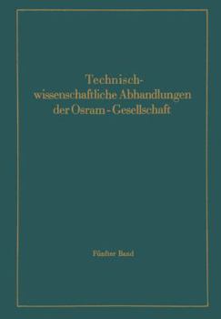 Paperback Technischwissenschaftliche Abhandlungen Der Osram-Gesellschaft: 5. Band [German] Book