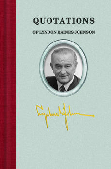 Hardcover Quotations of Lyndon Baines Johnson Book