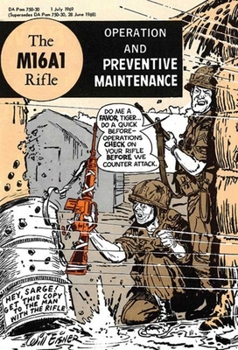 Hardcover The M16A1 Rifle: Operation and Preventive Maintenance Book