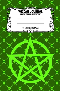 Wiccan Journal Magic Spell Notebook 55 Sheets/110 Pages: Wiccan Logbook Notebook Keep Track Of Your Ritual Spells Perfect Gift For Wicca Casters, Magic Casters, Halloween Spell Book Summoners