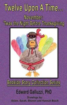 Paperback Twelve Upon A Time... November: 'Twas the Night Before Thanksgiving, Bedside Story Collection Series Book