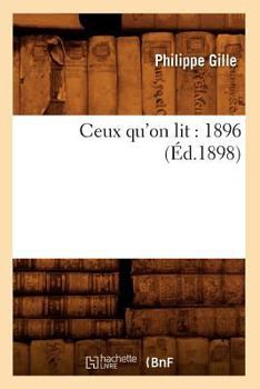 Paperback Ceux Qu'on Lit: 1896 (Éd.1898) [French] Book