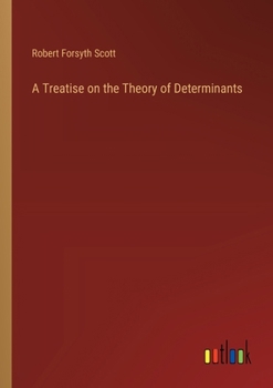 Paperback A Treatise on the Theory of Determinants Book