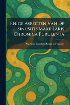 Paperback Enige Aspecten Van De Sinusitis Maxillaris Chronica Purulenta [Dutch] Book