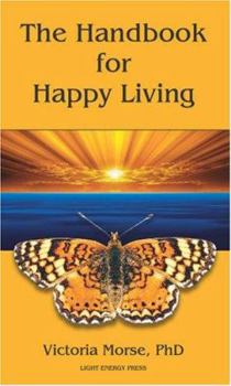 Paperback The Handbook For Happy Living Book