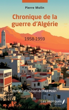 Paperback Chronique de la guerre d'Algérie 1958-1959 [French] Book