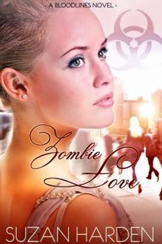 Zombie Love - Book #2 of the Bloodlines