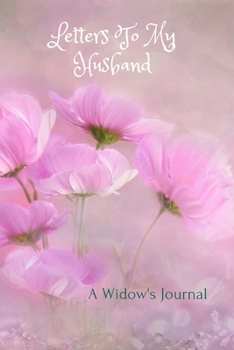 Paperback Letters To My Husband: A Widow's Journal Book