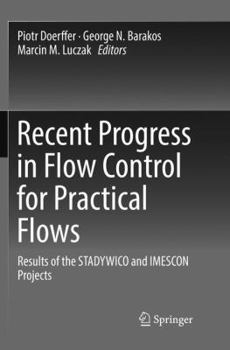 Paperback Recent Progress in Flow Control for Practical Flows: Results of the Stadywico and Imescon Projects Book