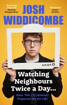 Paperback Josh Widdicombe: Watching the 90s: A Childhood Memoir Book