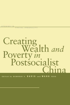 Paperback Creating Wealth and Poverty in Postsocialist China Book