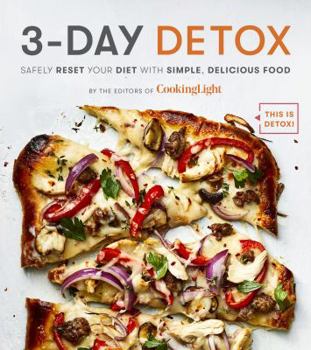 Paperback 3-Day Detox: Safely Reset Your Diet with Simple, Delicious Food Book