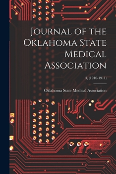 Paperback Journal of the Oklahoma State Medical Association; 3, (1910-1911) Book