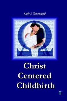 Paperback Christ Centered Childbirth Book